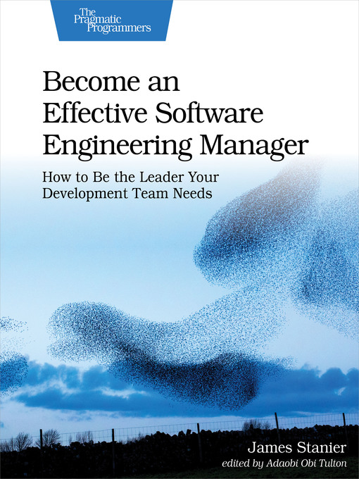 Title details for Become an Effective Software Engineering Manager by Dr. James Stanier - Available